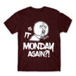 Monday again?! Burgundy Men's T-shirt for Funny, Meme