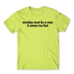 Monday must be a man Apple Green Men's Tee for Badass, Funny