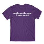 Monday must be a man Dark Purple Men's T-shirt for Badass, Funny