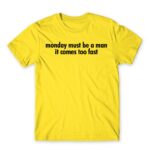 Monday must be a man Lemon Men's Tee for Badass, Funny