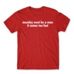 Monday must be a man Red Men's T-shirt for Badass, Funny