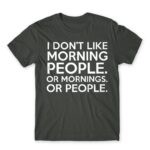 Morning people Dark Grey Men's T-shirt for Funny, Sarcastic Humour