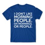 Morning people Royal Blue Men's T-shirt for Funny, Sarcastic Humour