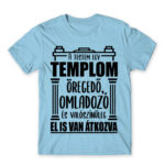 My body is a church Sky Blue Men's Tee for Badass, Funny