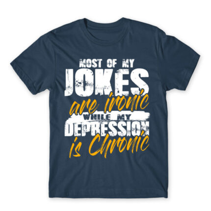 My depression is chronic Denim Men's Tee for Funny, Seasonal Depression