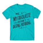 My favorite pastime Atoll Blue Men's Tee for Funny, Laziness