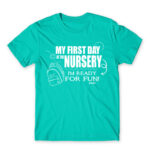 My first day at nursery Turquoise Men's T-shirt for Kindergartner, Work