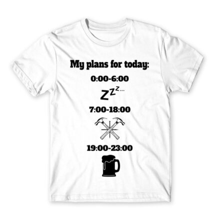 My plans for today – carpenter White Men's Tee for Carpenter, Work