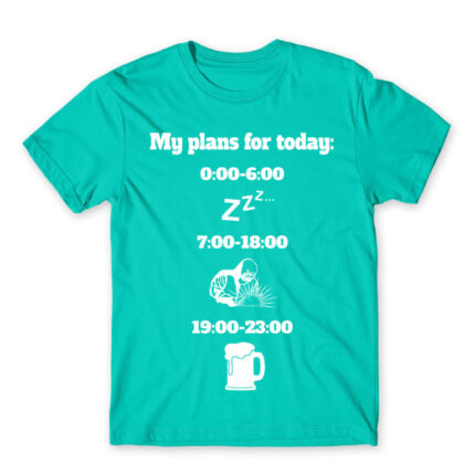 My plans for today – Welding Turquoise Men's Tee for Welder, Work