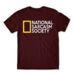 National Sarcasm Society Burgundy Men's Tee for Funny, Sarcastic Humour