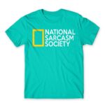 National Sarcasm Society Turquoise Men's T-shirt for Funny, Sarcastic Humour