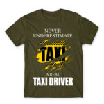 Never underestimate a real taxi driver Army Men's T-shirt for Taxi Driver, Work