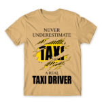 Never underestimate a real taxi driver Sand Men's Tee for Taxi Driver, Work