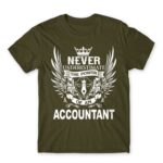 Never underestimate – accountant Army Men's Tee for Accountant, Work
