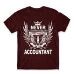 Never underestimate – accountant Burgundy Men's T-shirt for Accountant, Work