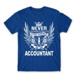 Never underestimate – accountant Royal Blue Men's T-shirt for Accountant, Work