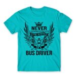 Never Underestimate The Power of a Bus Driver Atoll Blue Men's Tee for Bus Driver, Work