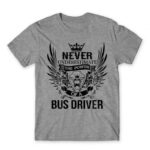 Never Underestimate The Power of a Bus Driver Grey Melange Men's T-shirt for Bus Driver, Work