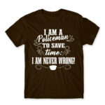 Never Wrong – Policeman Chocolate Men's Tee for Police, Work