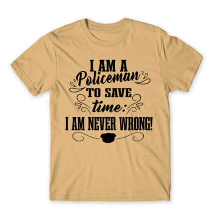 Never Wrong – Policeman Sand Men's Tee for Police, Work