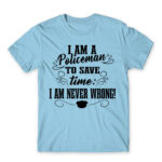 Never Wrong – Policeman Sky Blue Men's Tee for Police, Work