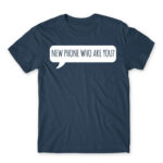New phone who are you? Denim Men's T-shirt for Badass, Funny
