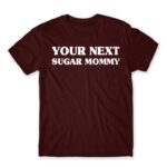 Next Sugar Mommy Burgundy Men's Tee for Funny, Sex And Love
