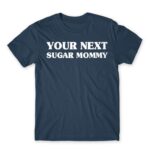 Next Sugar Mommy Denim Men's T-shirt for Funny, Sex And Love