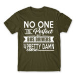No one is perfect – Bus Driver Army Men's Tee for Bus Driver, Work