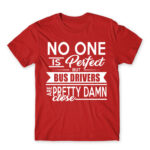 No one is perfect – Bus Driver Red Men's T-shirt for Bus Driver, Work