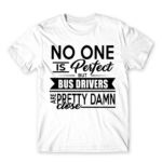 No one is perfect – Bus Driver White Men's T-shirt for Bus Driver, Work