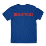 No Sleep – No Sex Royal Blue Men's T-shirt for Brand Parody, Funny