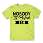 Nobody is perfect – but I am Apple Green Men's Tee for Badass, Funny