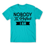 Nobody is perfect – but I am Atoll Blue Men's Tee for Badass, Funny