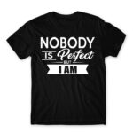 Nobody is perfect – but I am Black Men's T-shirt for Badass, Funny