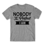 Nobody is perfect – but I am Grey Melange Men's T-shirt for Badass, Funny