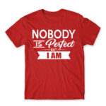 Nobody is perfect – but I am Red Men's T-shirt for Badass, Funny