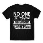 Nobody is perfect – Carpenter Black Men's Tee for Carpenter, Work