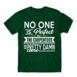 Nobody is perfect – Carpenter Bottle Green Men's T-shirt for Carpenter, Work