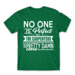 Nobody is perfect – Carpenter Kelly Green Men's T-shirt for Carpenter, Work