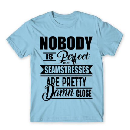 Nobody is perfect – Seamstress Sky Blue Men's T-shirt for Tailor, Work