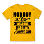 Nobody is perfect – Welding Gold Men's Tee for Welder, Work