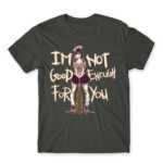 Not Good Enough Dark Grey Men's T-shirt for Anime, Original Character