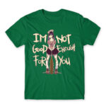 Not Good Enough Kelly Green Men's Tee for Anime, Original Character