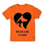 Not just a job, it’s love Orange Men's Tee for Veterinary, Work