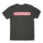 Nothing to do Dark Grey Men's Tee for Brand Parody, Funny