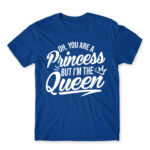 Oh, you are a princess Royal Blue Men's Tee for Badass, Funny