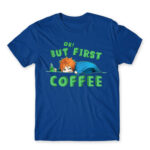 Ok, but First Coffee – Boy Royal Blue Men's Tee for Anime, Original Character