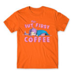 Ok, but First Coffee – Girl Orange Men's T-shirt for Anime, Original Character