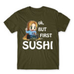 Ok, but First Sushi Army Men's T-shirt for Anime, Original Character